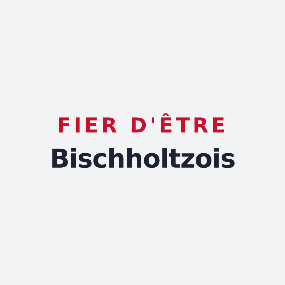 Poster « Fier d'être Bischholtzois » — design pour Bischholtz