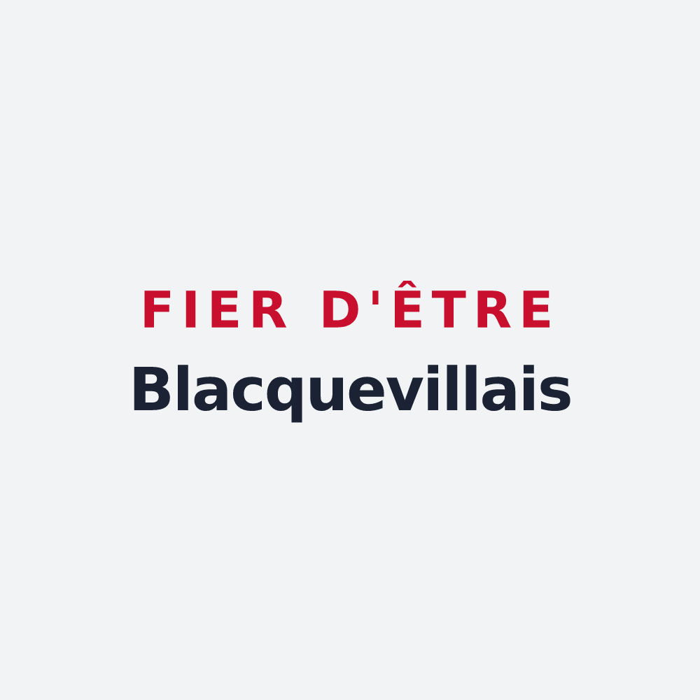 Poster « Fier d'être Blacquevillais » — design pour Blacqueville