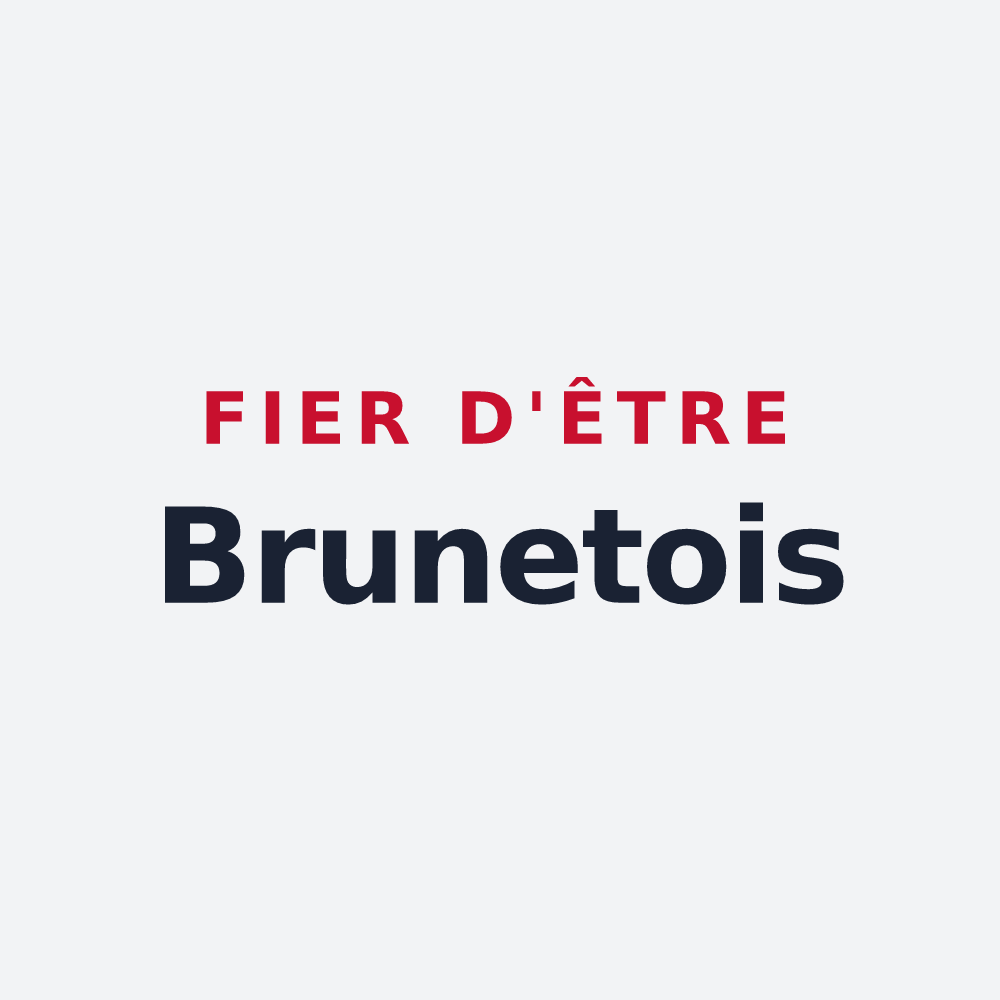 Poster « Fier d'être Brunetois » — design pour Brunet