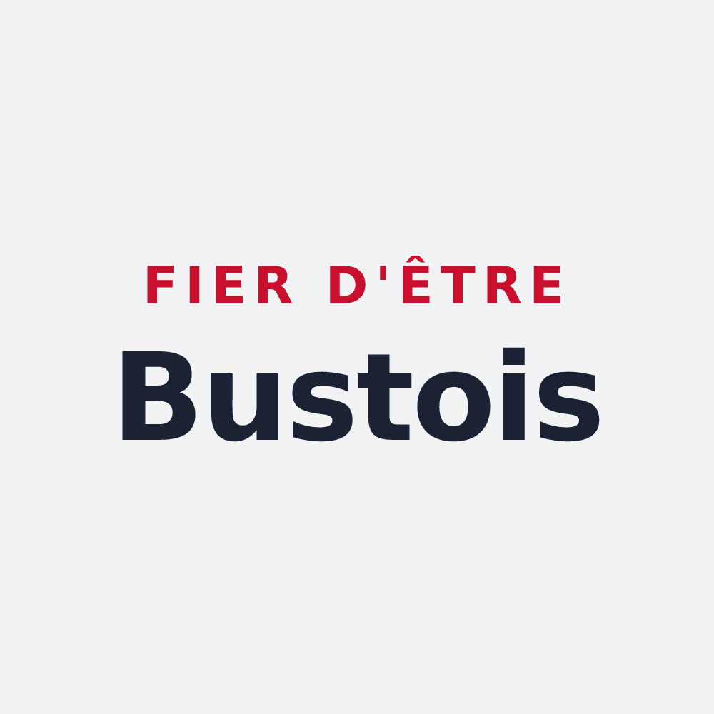 Poster « Fier d'être Bustois » — design pour Bust