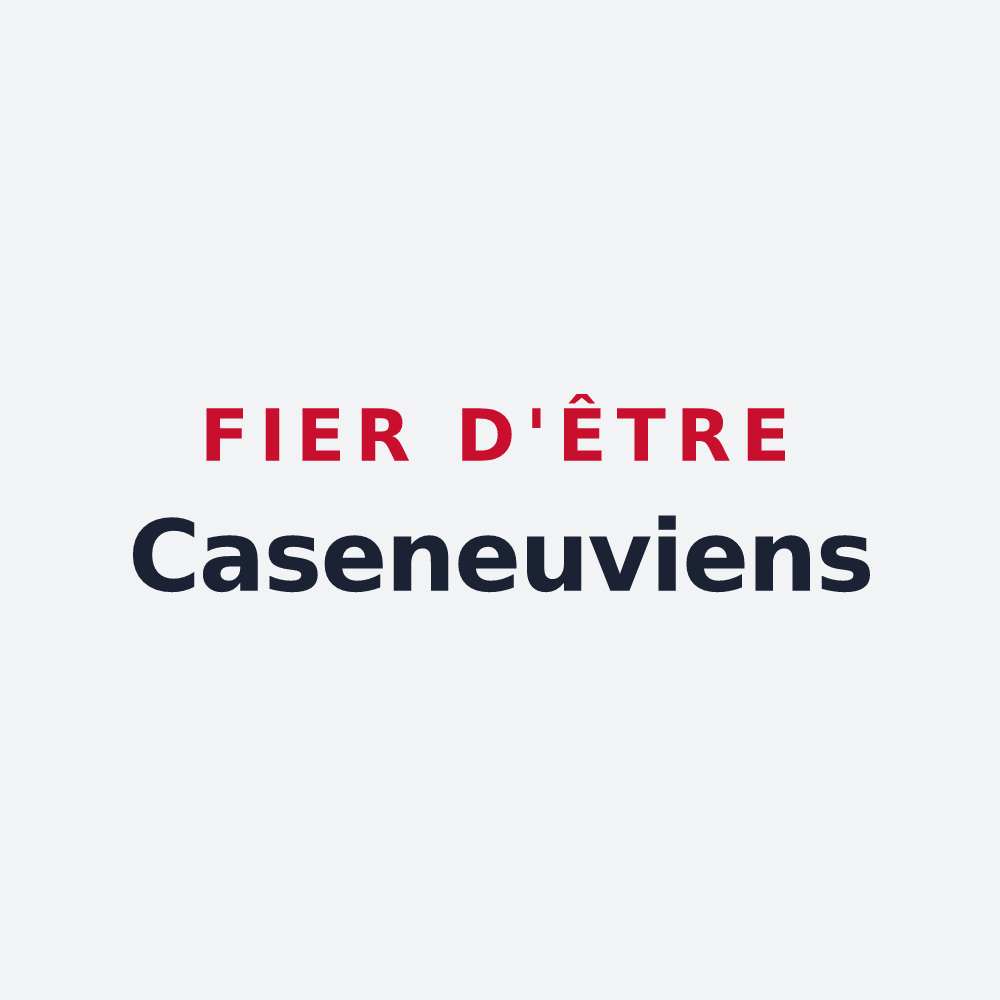 Poster « Fier d'être Caseneuviens » — design pour Caseneuve