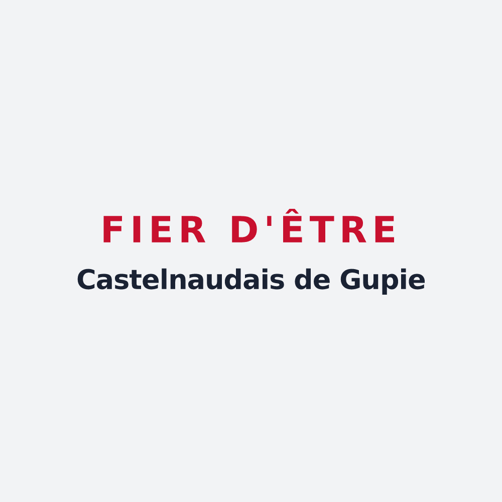 Poster « Fier d'être Castelnaudais de Gupie » — design pour Castelnau-sur-Gupie