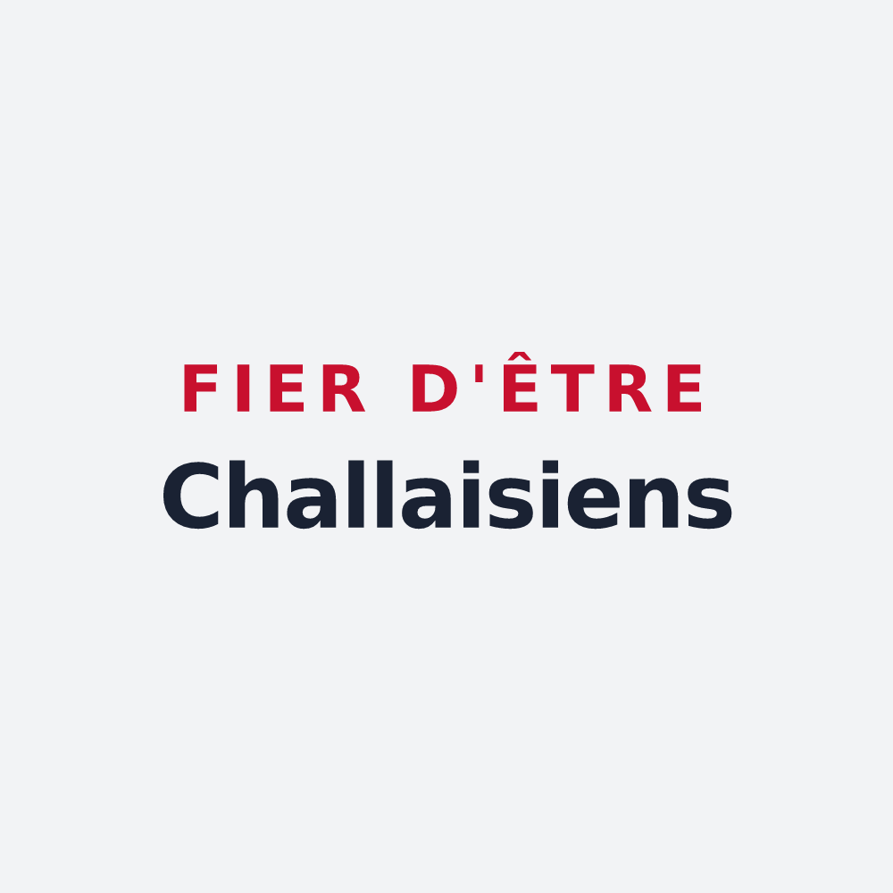 Poster « Fier d'être Challaisiens » — design pour Challex