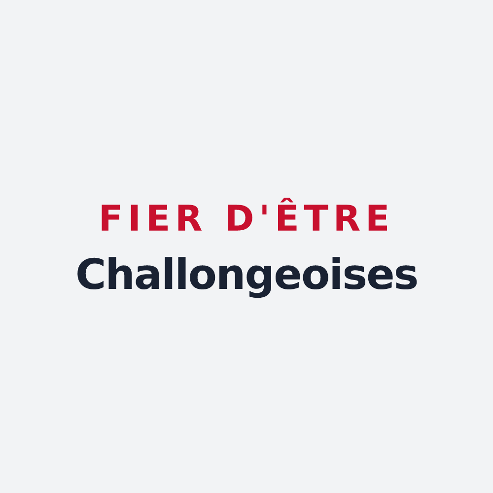 Poster « Fier d'être Challongeoises » — design pour Challonges