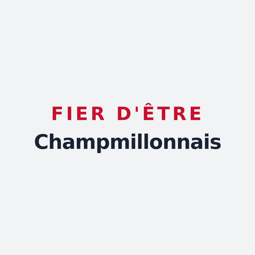 Poster « Fier d'être Champmillonnais » — design pour Champmillon