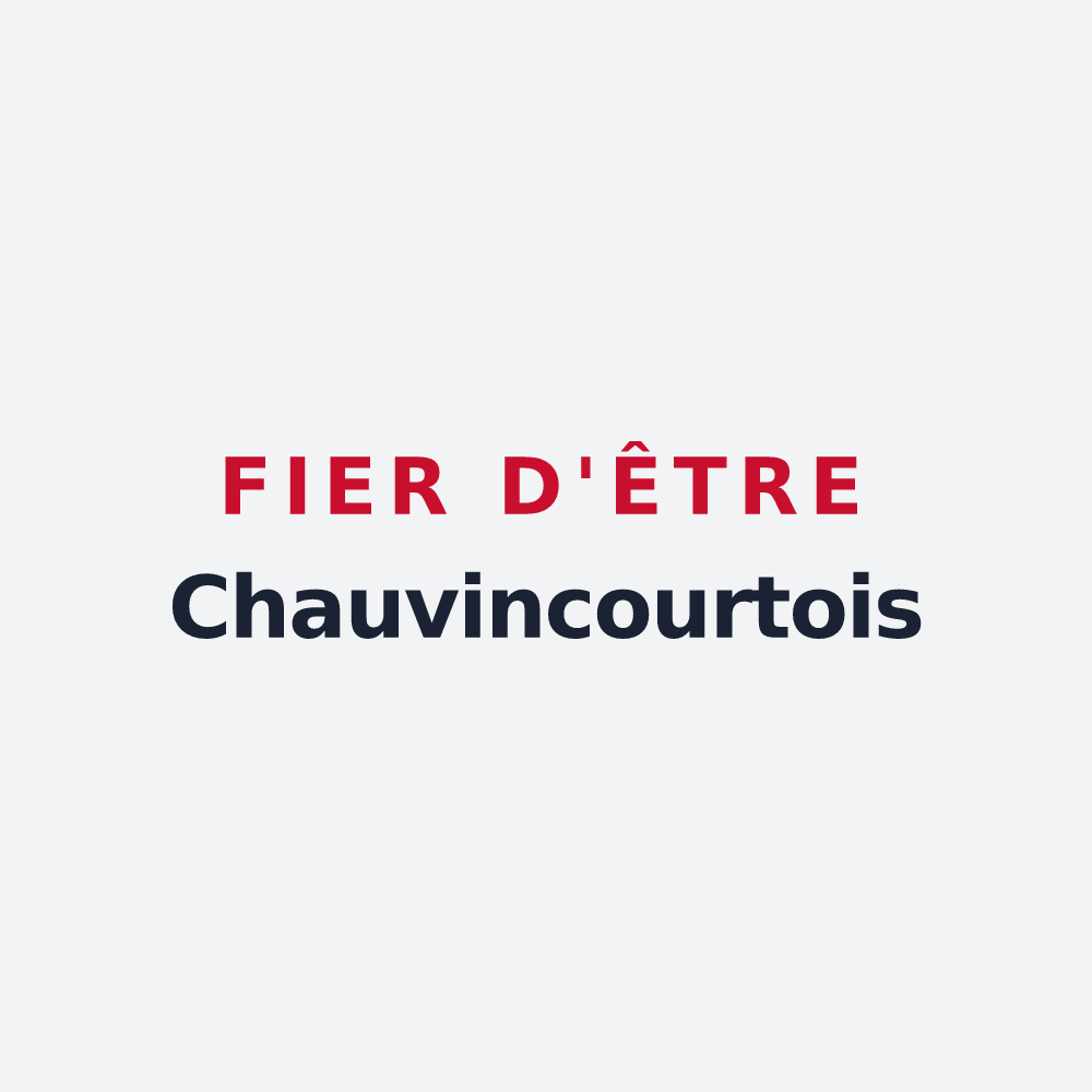 Poster « Fier d'être Chauvincourtois » — design pour Chauvincourt-Provemont