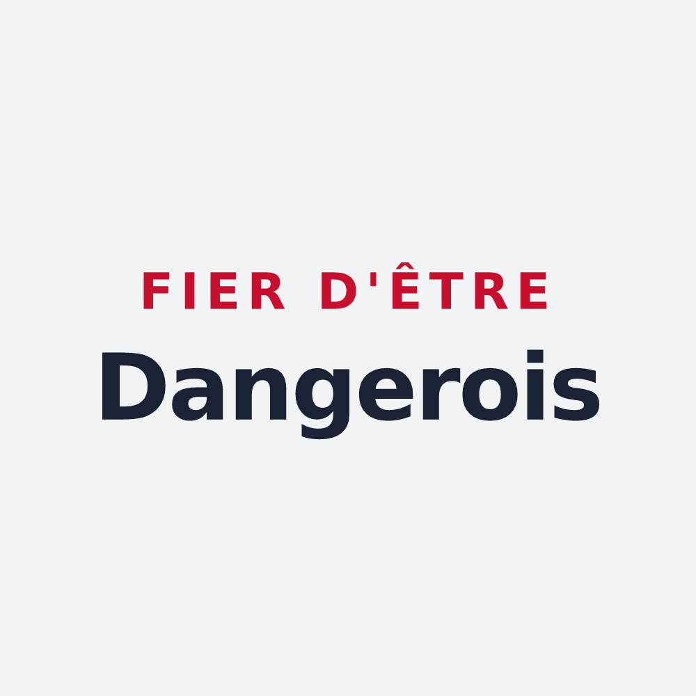 Poster « Fier d'être Dangerois » — design pour Dangu