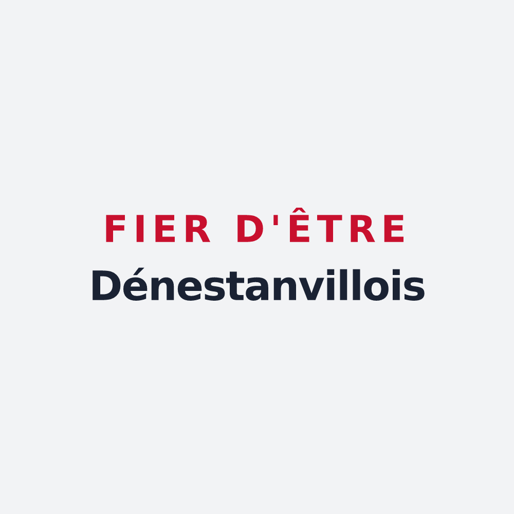 Poster « Fier d'être Dénestanvillois » — design pour Dénestanville