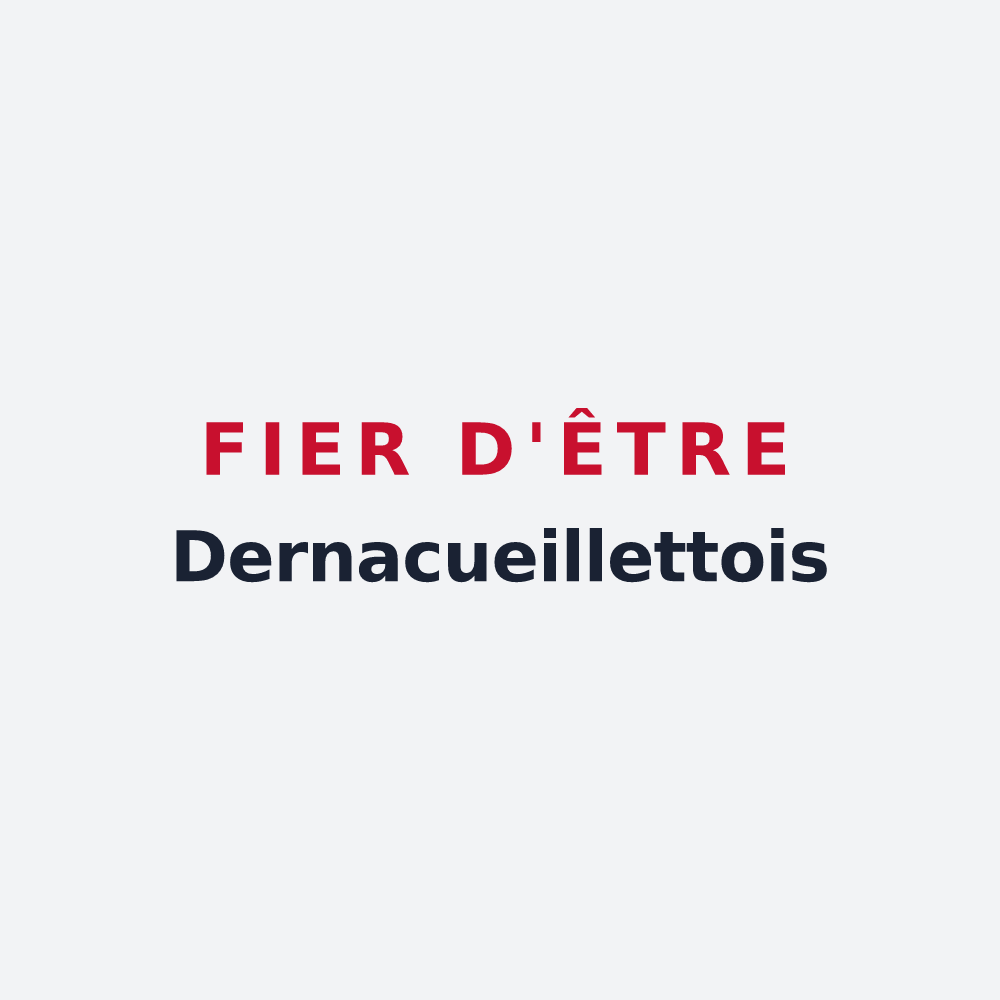 Poster « Fier d'être Dernacueillettois » — design pour Dernacueillette