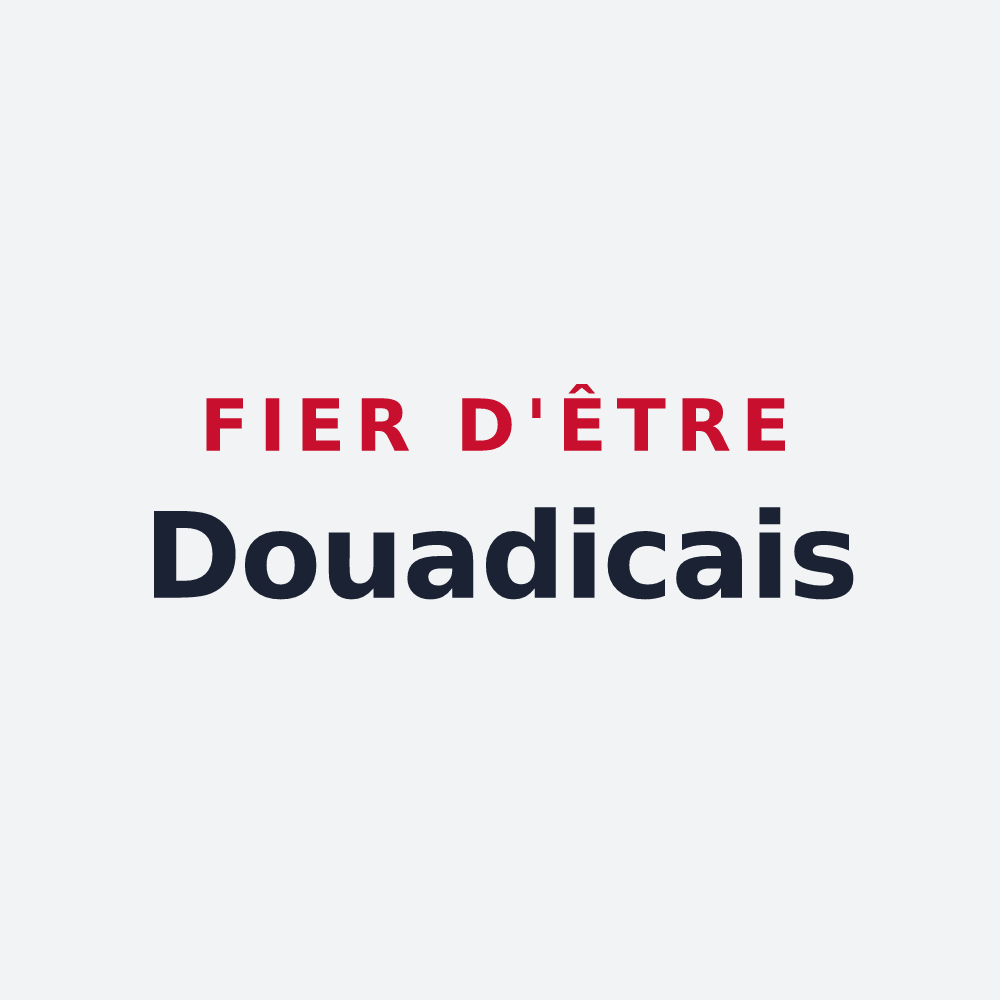 Poster « Fier d'être Douadicais » — design pour Douadic