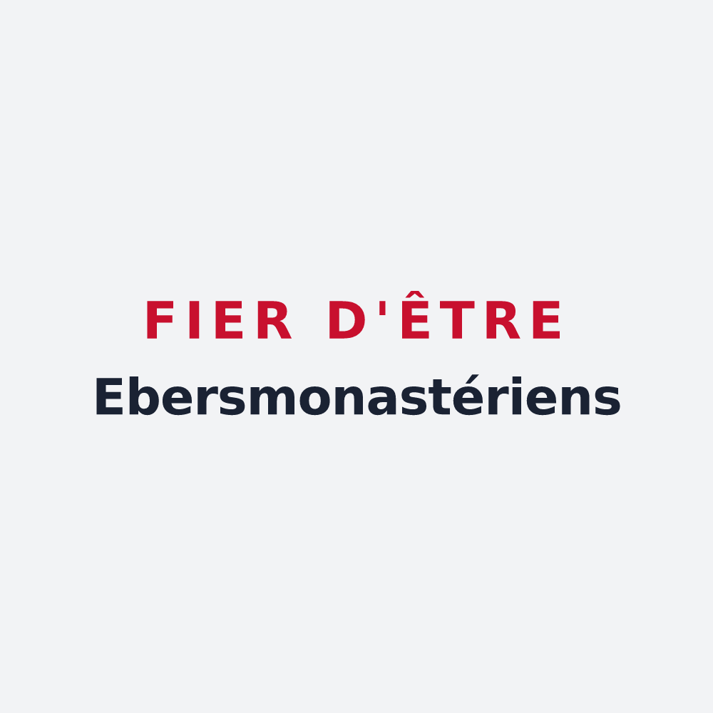 Poster « Fier d'être Ebersmonastériens » — design pour Ebersmunster