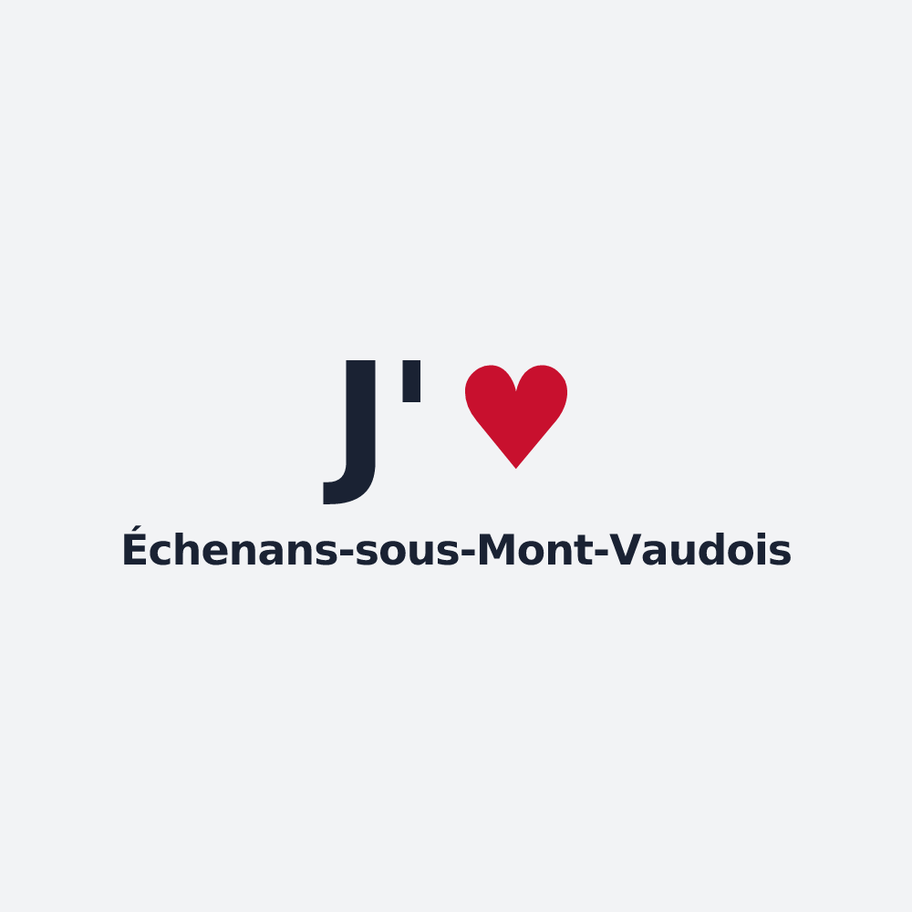 Poster personnalisé Échenans-sous-Mont-Vaudois — design J'aime Échenans-sous-Mont-Vaudois