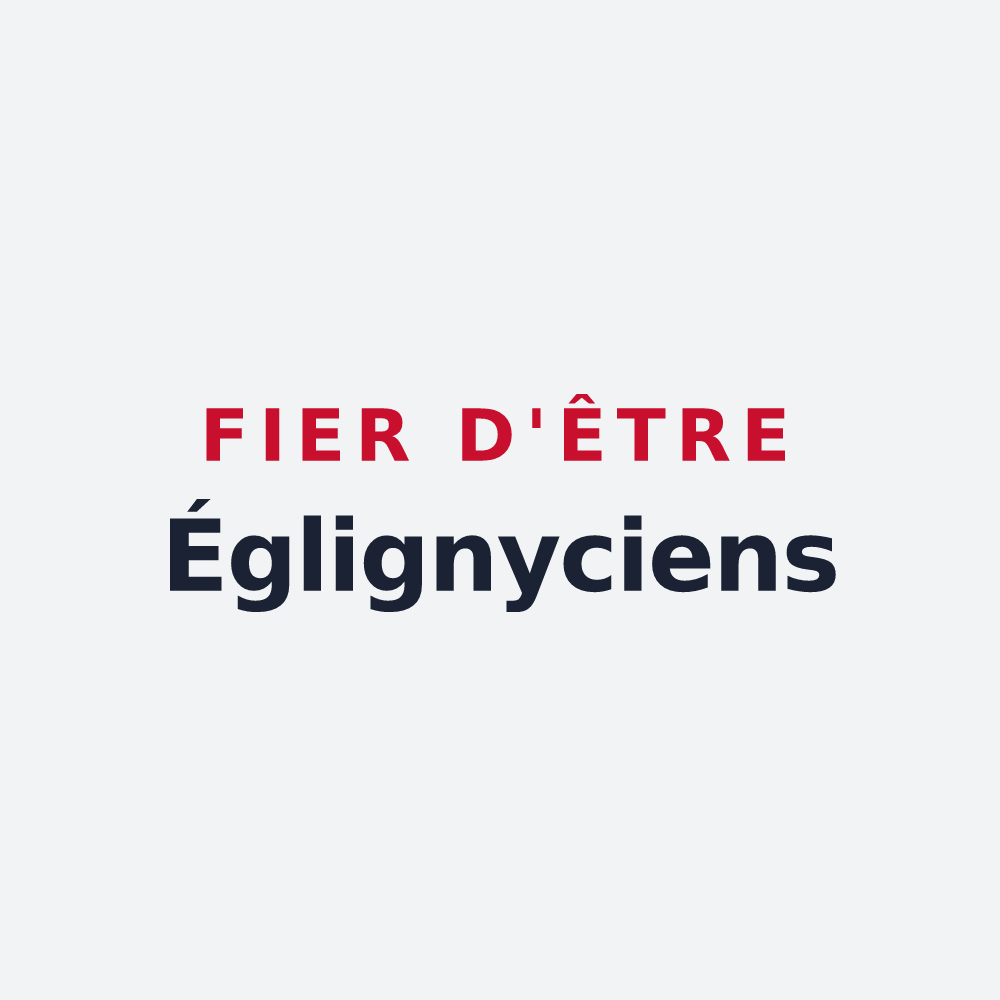 Poster « Fier d'être Églignyciens » — design pour Égligny