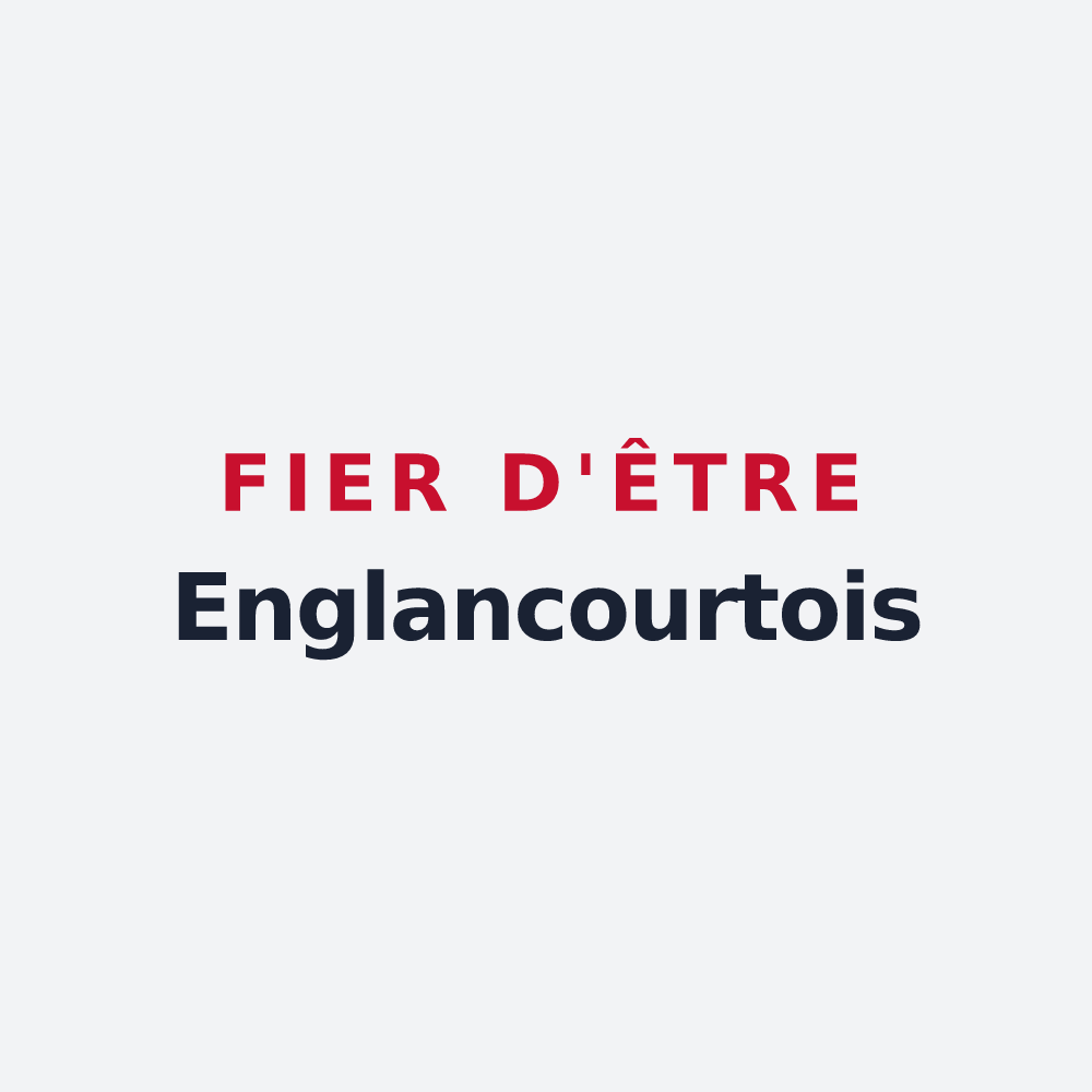 Poster « Fier d'être Englancourtois » — design pour Englancourt