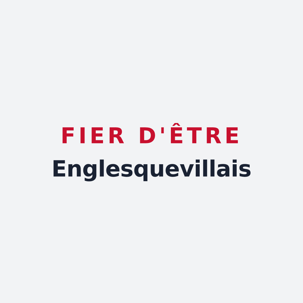 Poster « Fier d'être Englesquevillais » — design pour Englesqueville-la-Percée