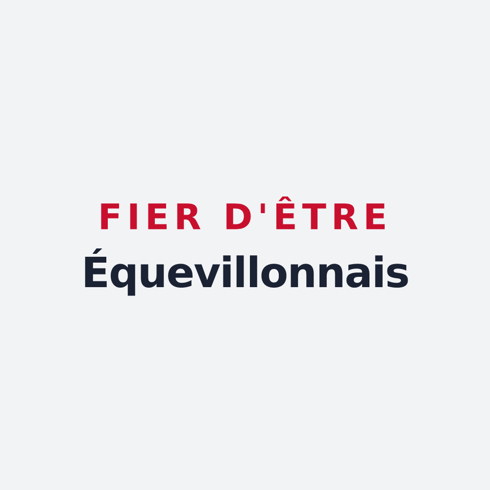 Poster « Fier d'être Équevillonnais » — design pour Équevillon