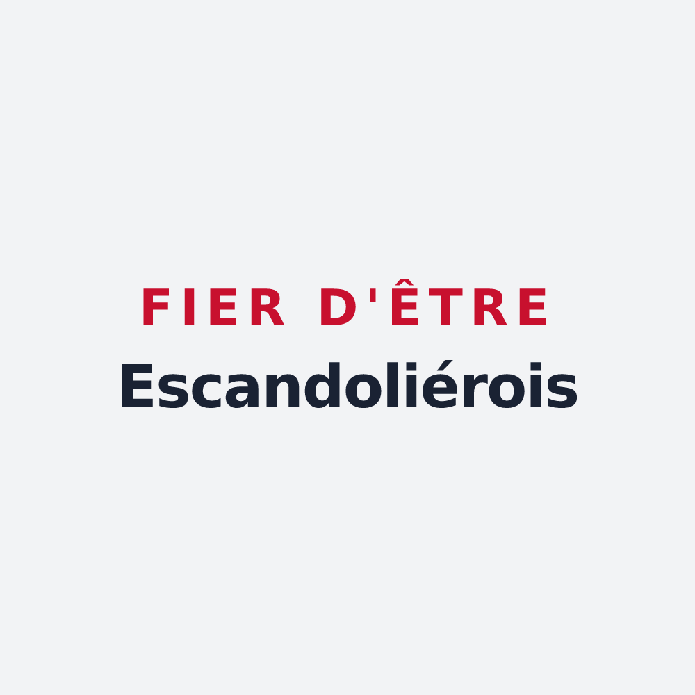 Poster « Fier d'être Escandoliérois » — design pour Escandolières