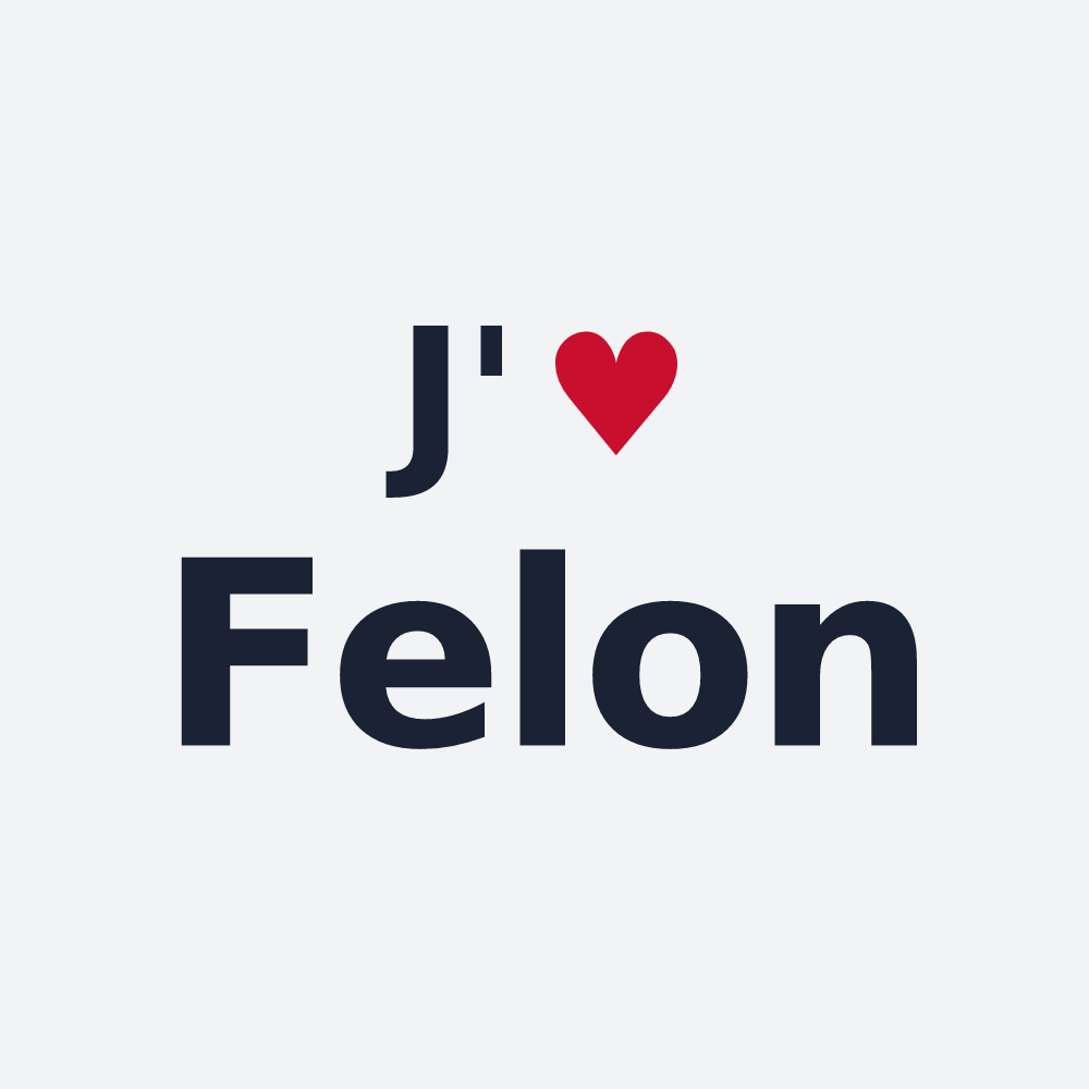 Poster personnalisé Felon — design J'aime Felon