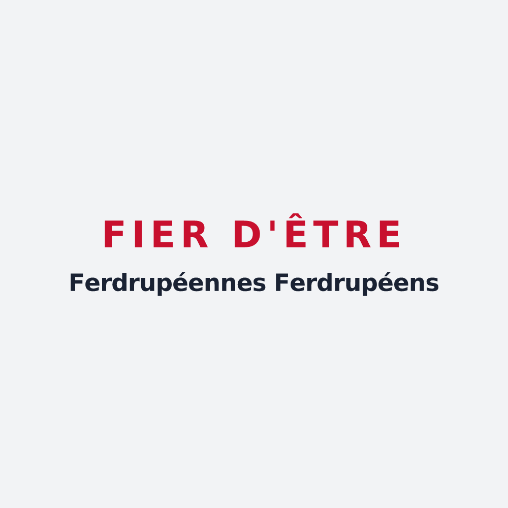 Poster « Fier d'être Ferdrupéennes Ferdrupéens » — design pour Ferdrupt