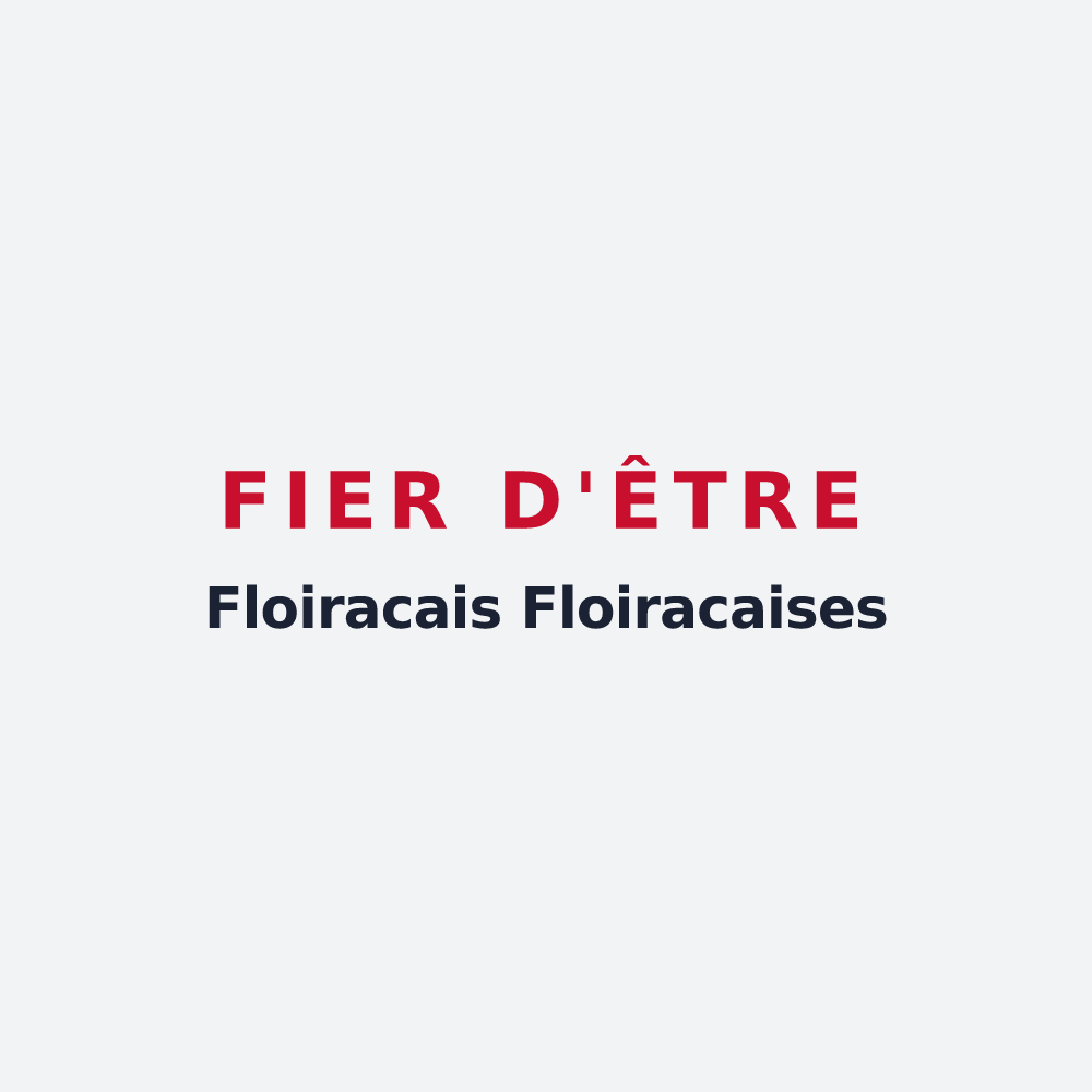 Poster « Fier d'être Floiracais
Floiracaises » — design pour Floirac