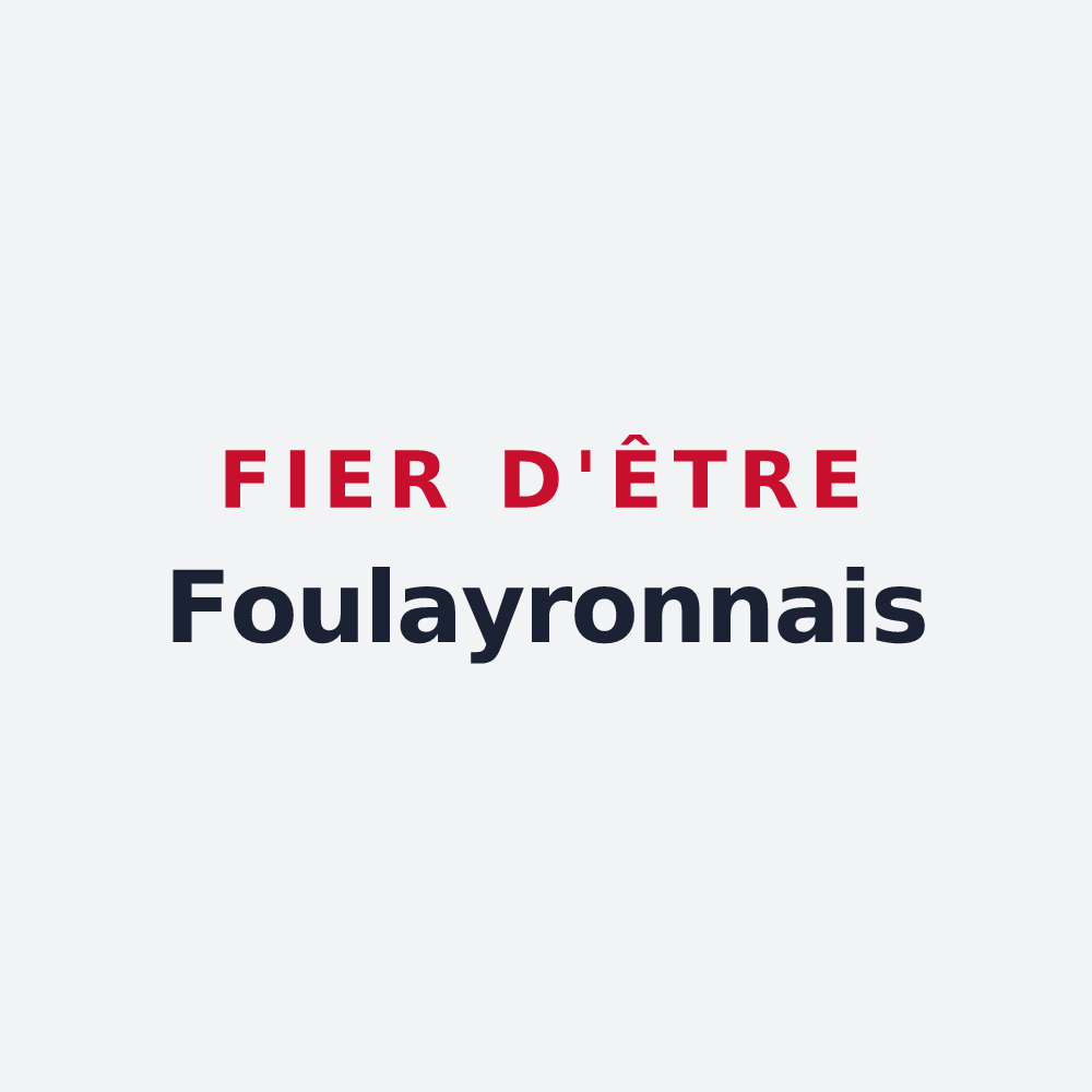 Poster « Fier d'être Foulayronnais » — design pour Foulayronnes