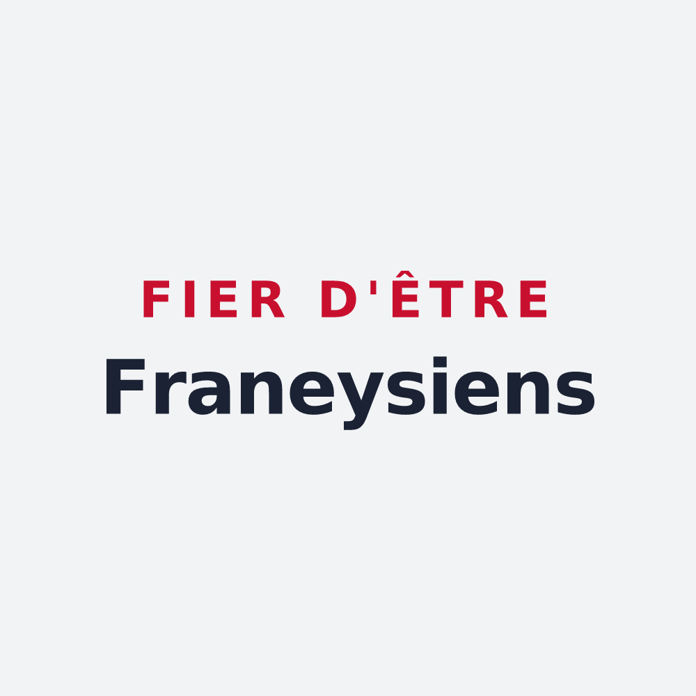 Poster « Fier d'être Franeysiens » — design pour Franey