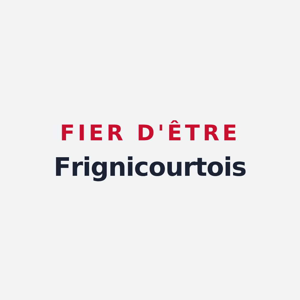 Poster « Fier d'être Frignicourtois » — design pour Frignicourt