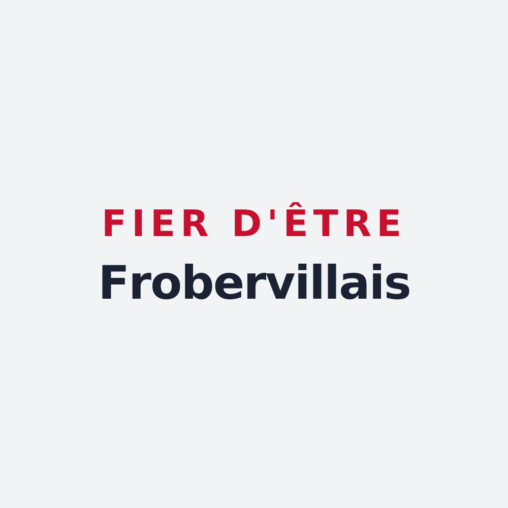 Poster « Fier d'être Frobervillais » — design pour Froberville
