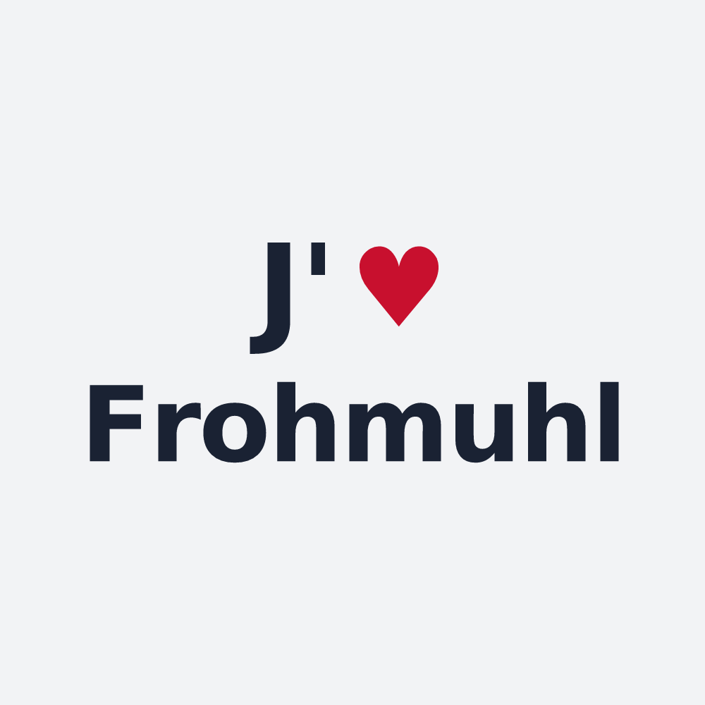 Poster personnalisé Frohmuhl — design « J'aime Frohmuhl » imprimé sur le poster