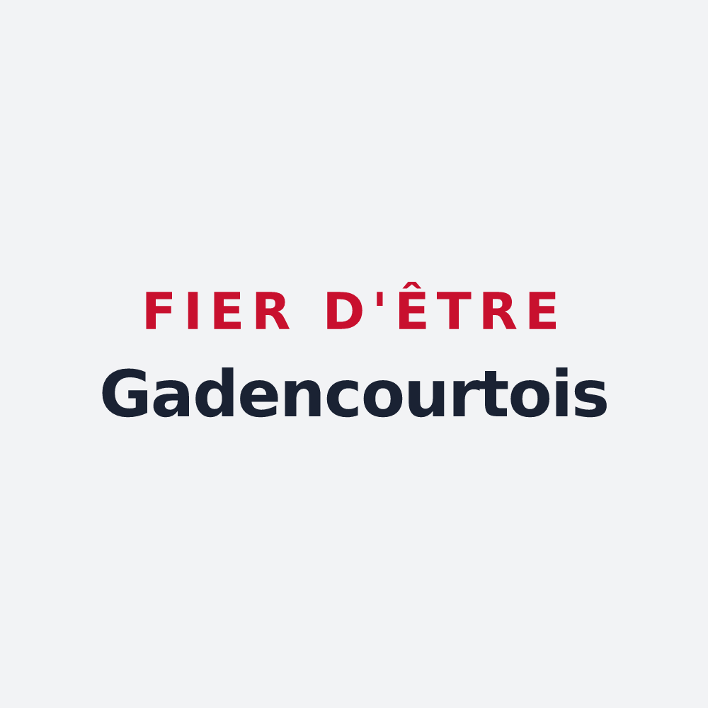 Poster « Fier d'être Gadencourtois » — design pour Gadencourt