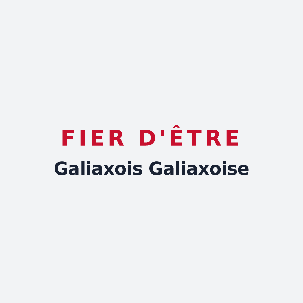 Poster « Fier d'être Galiaxois Galiaxoise » — design pour Galiax