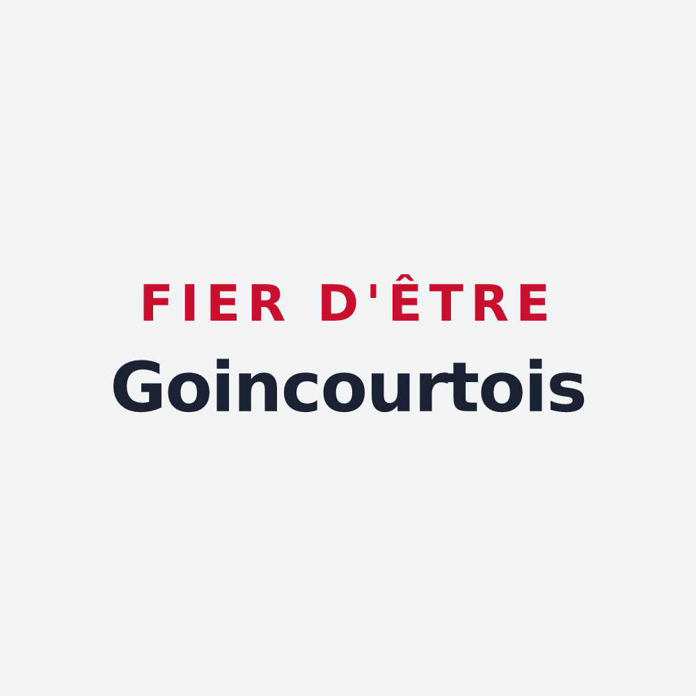 Poster « Fier d'être Goincourtois » — design pour Goincourt