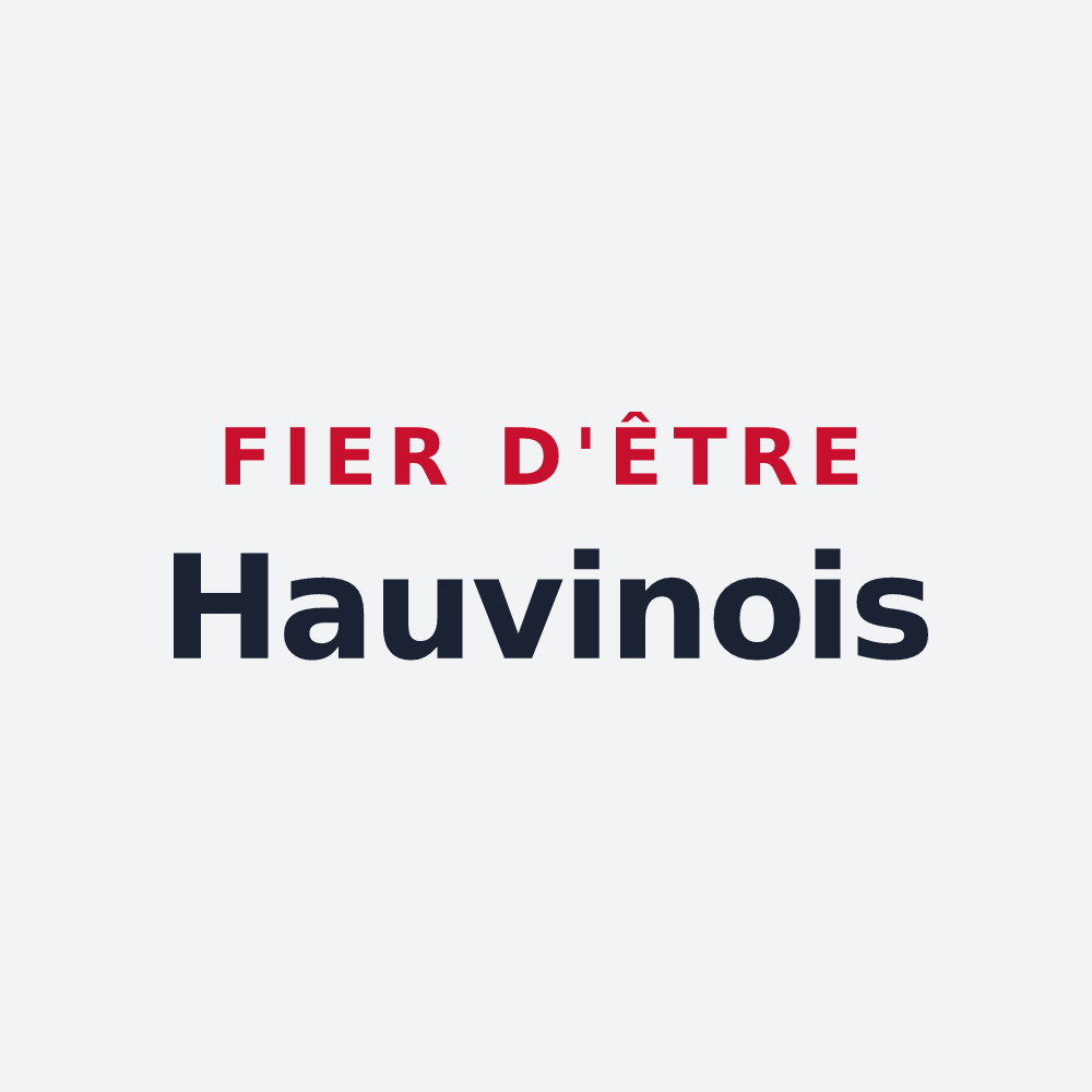 Poster « Fier d'être Hauvinois » — design pour Hauviné