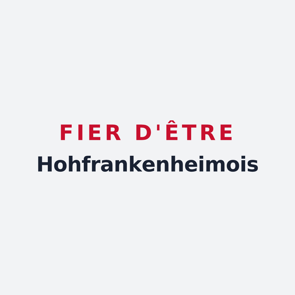 Poster « Fier d'être Hohfrankenheimois » — design pour Hohfrankenheim