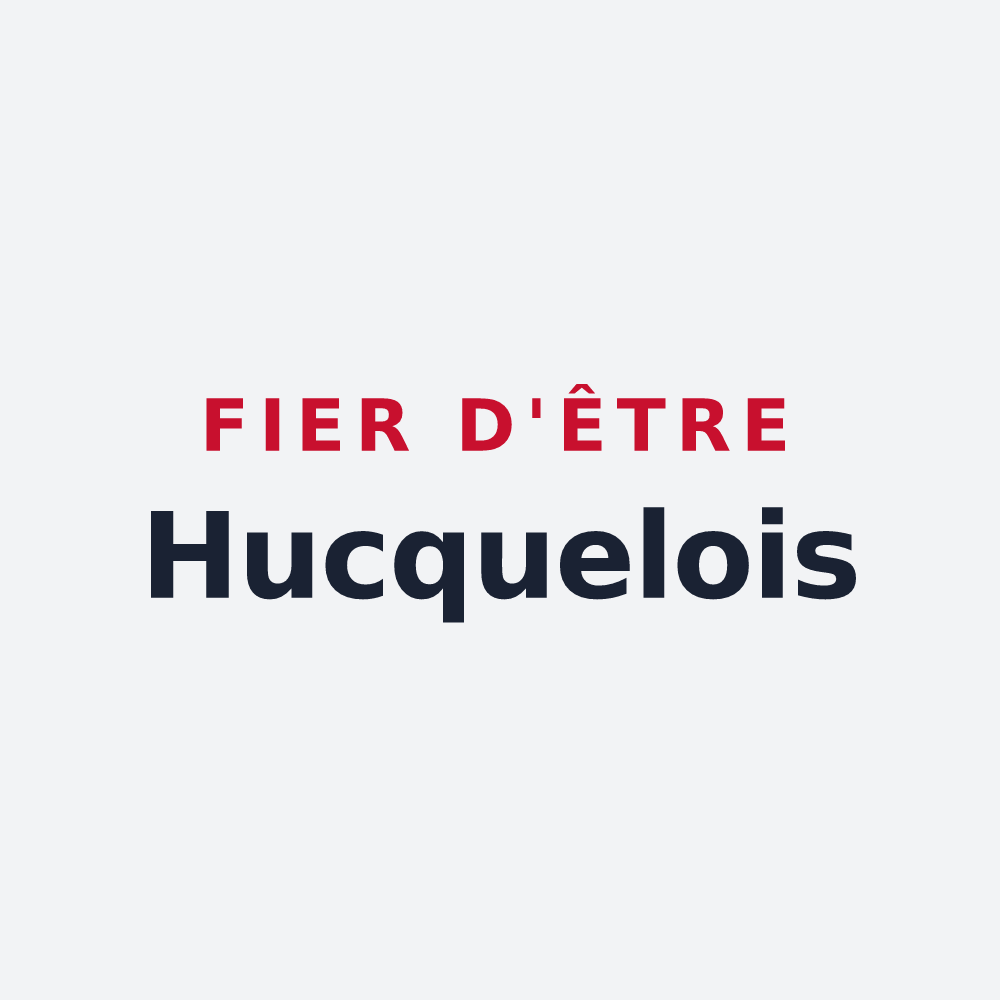 Poster « Fier d'être Hucquelois » — design pour Hucqueliers