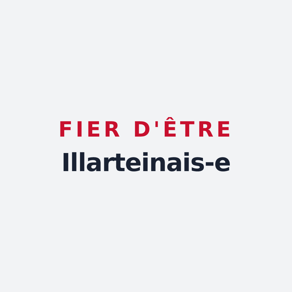 Poster « Fier d'être Illarteinais-e » — design pour Illartein