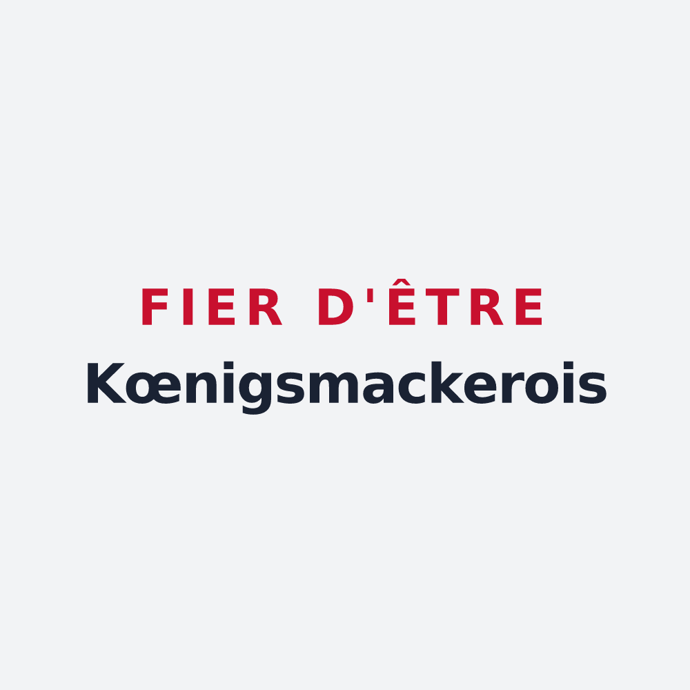 Poster « Fier d'être Kœnigsmackerois » — design pour Kœnigsmacker