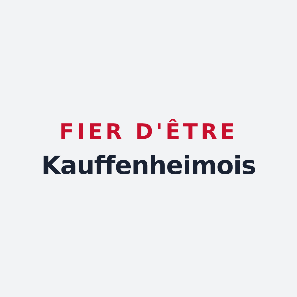Poster « Fier d'être Kauffenheimois » — design pour Kauffenheim