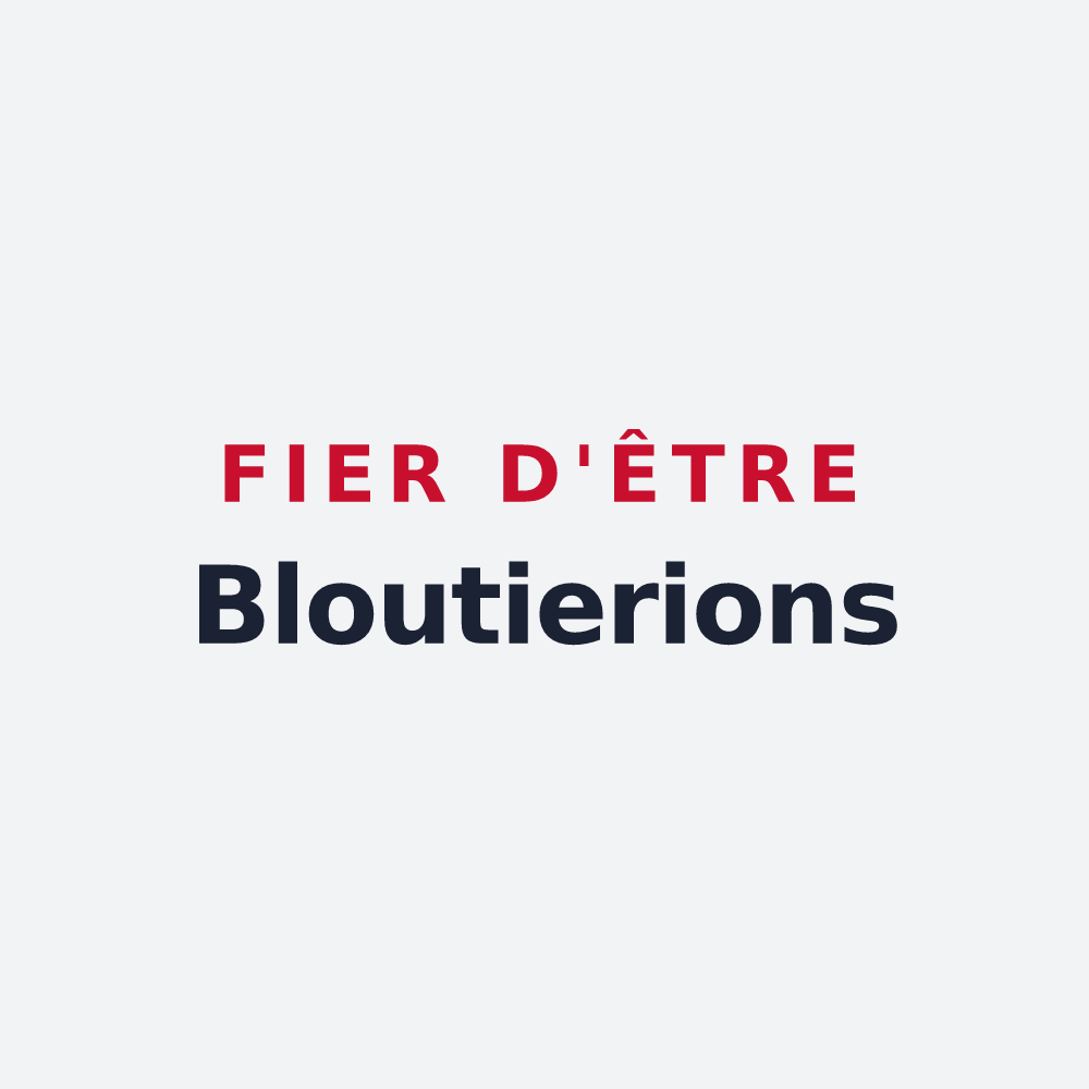 Poster « Fier d'être Bloutierions » — design pour La Bloutière