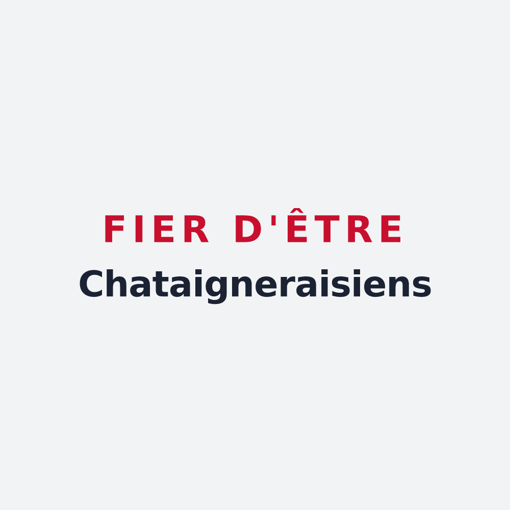 Poster « Fier d'être Chataigneraisiens » — design pour La Châtaigneraie
