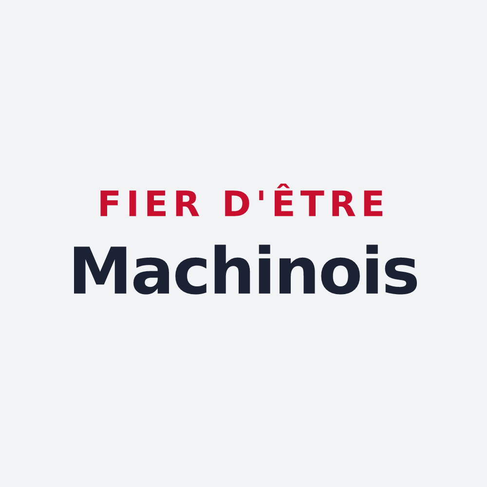 Poster « Fier d'être Machinois » — design pour La Machine