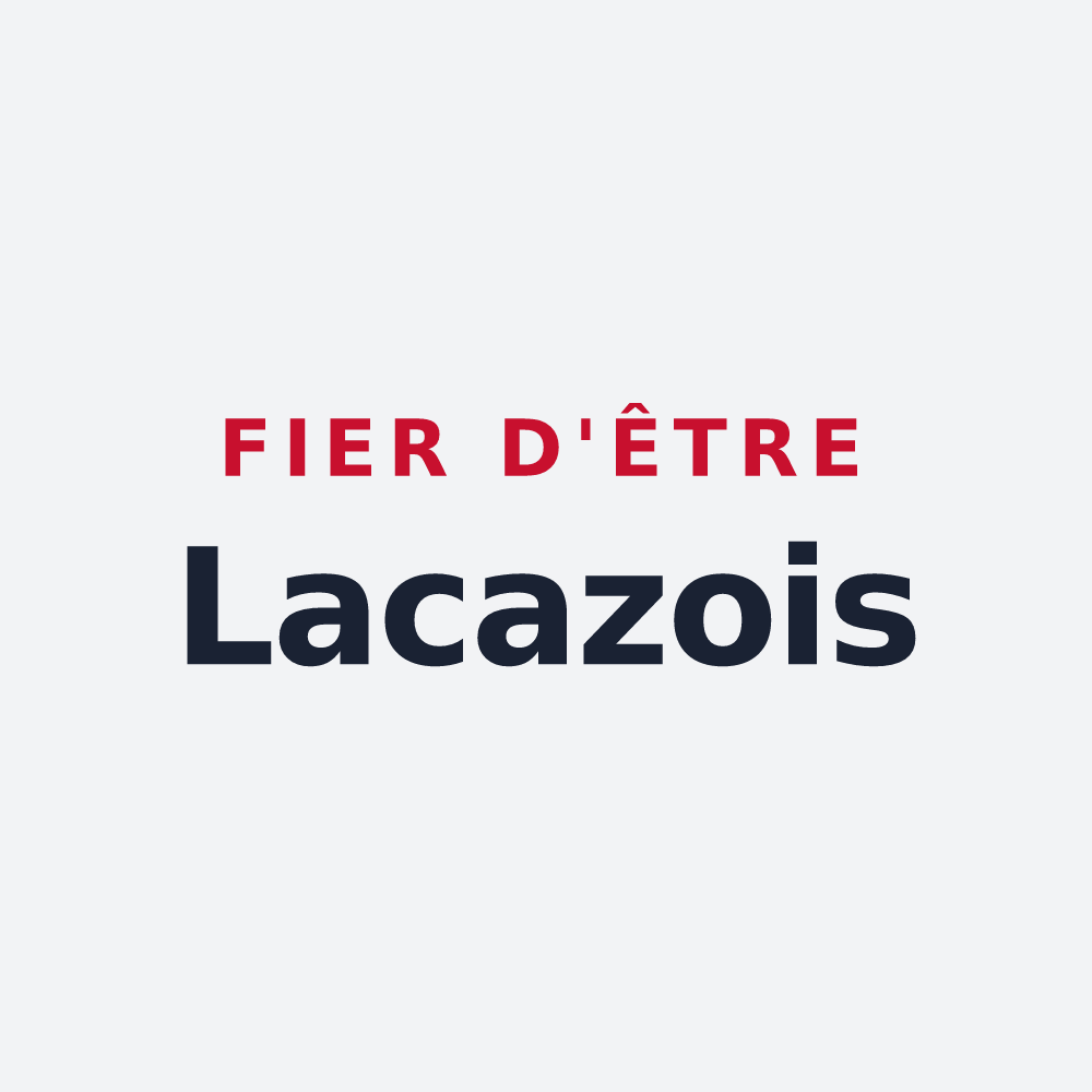 Poster « Fier d'être Lacazois » — design pour Lacaze
