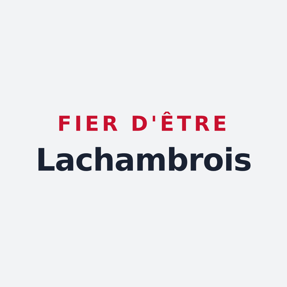 Poster « Fier d'être Lachambrois » — design pour Lachambre