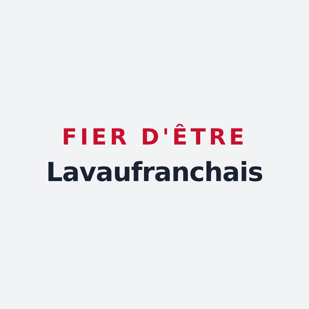 Poster « Fier d'être Lavaufranchais » — design pour Lavaufranche
