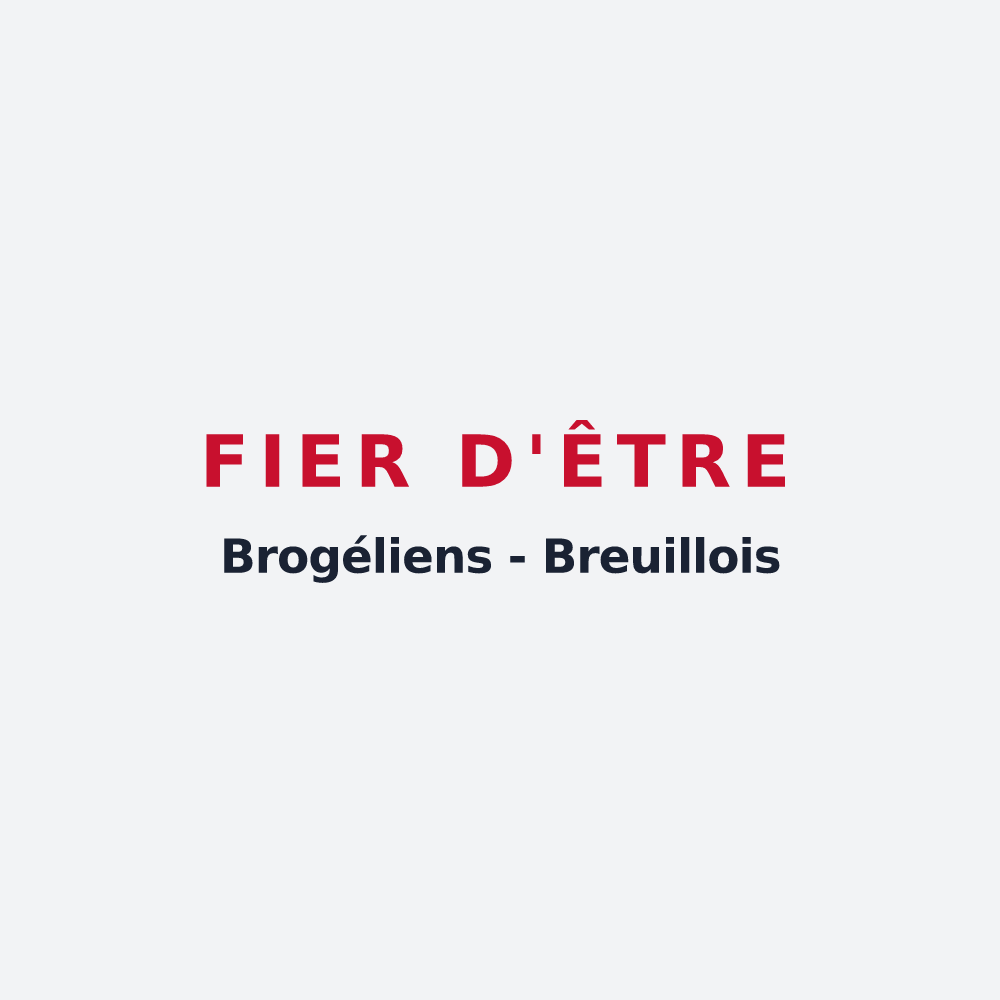 Poster « Fier d'être Brogéliens  -  Breuillois » — design pour Le Breuil