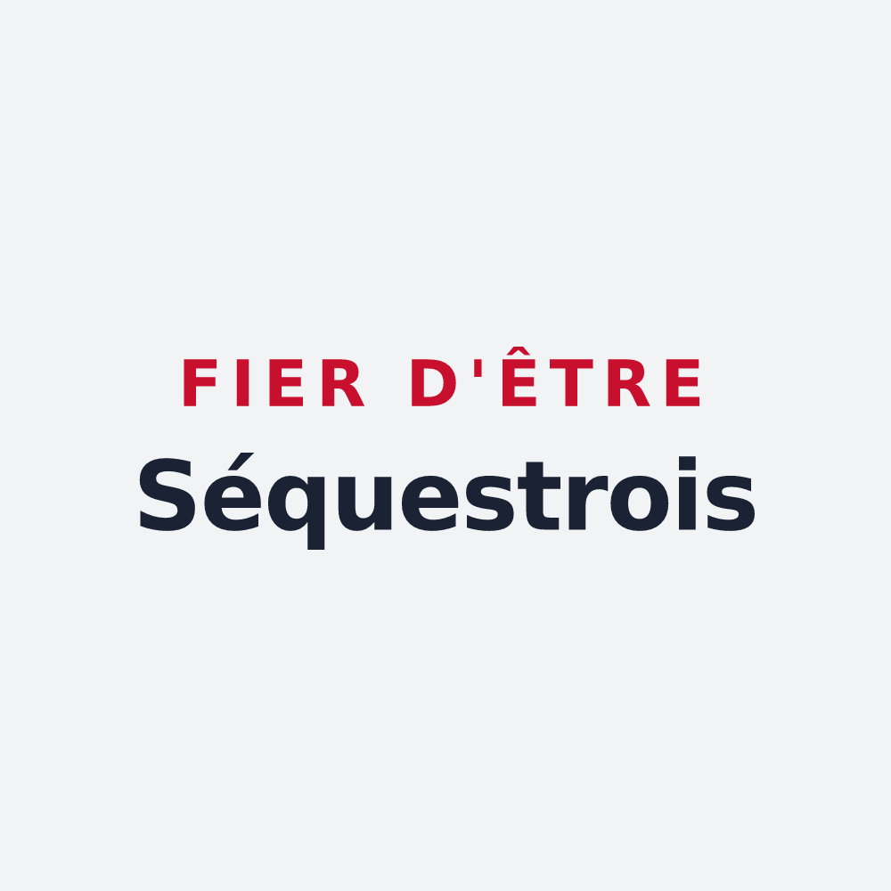 Poster « Fier d'être Séquestrois » — design pour Le Sequestre