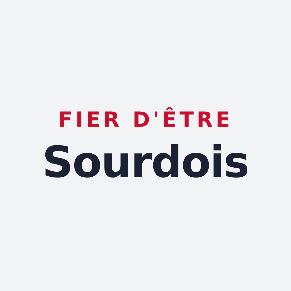 Poster « Fier d'être Sourdois » — design pour Le Sourd
