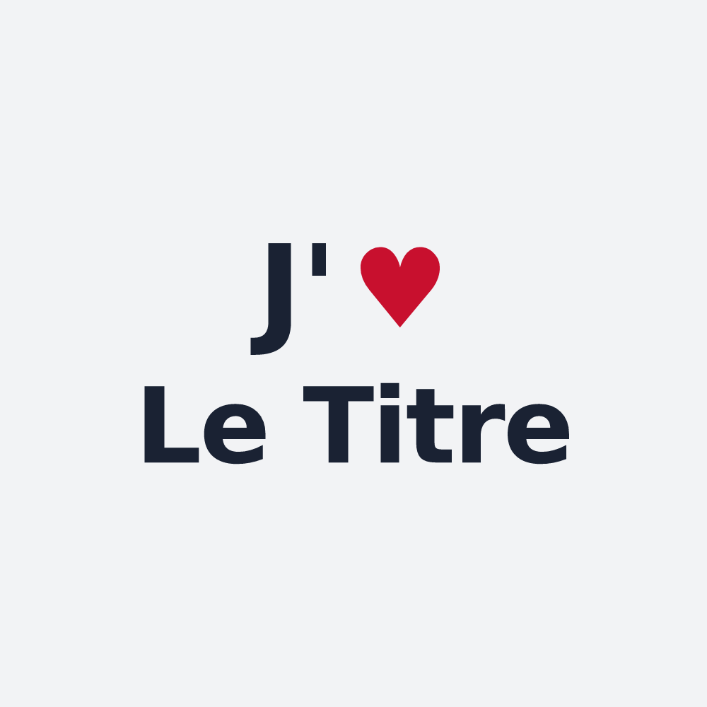 Poster personnalisé Le Titre — design J'aime Le Titre