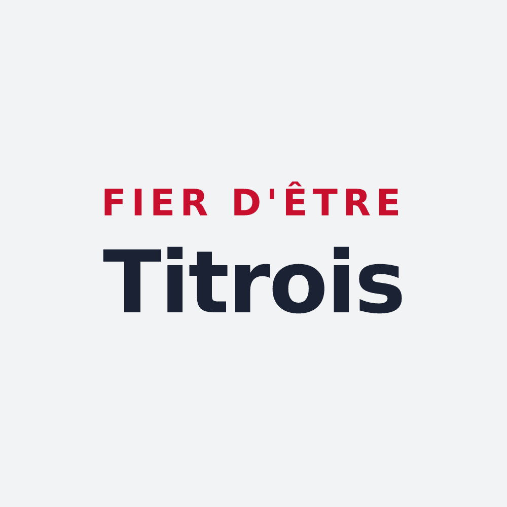 Poster « Fier d'être Titrois » — design pour Le Titre