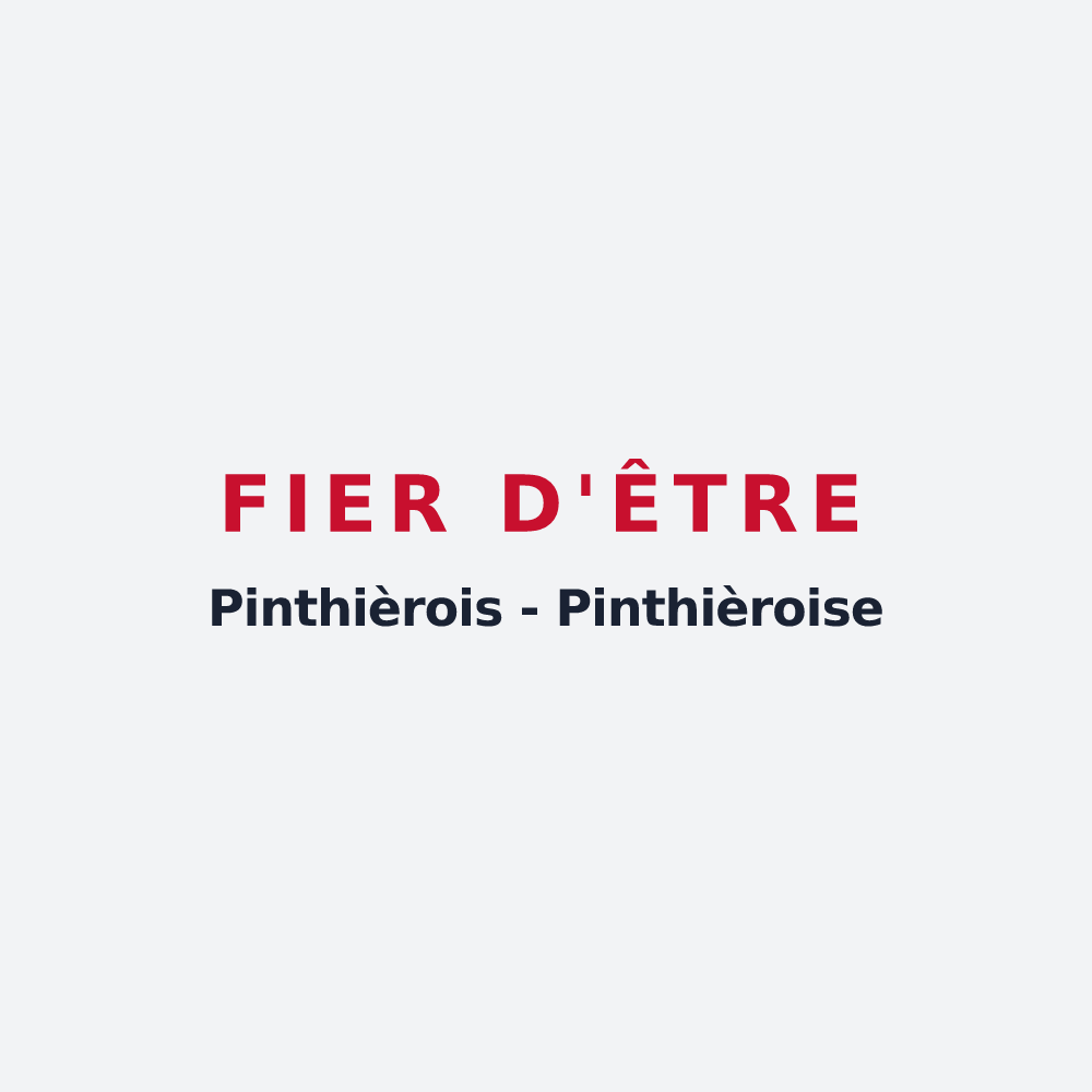 Poster « Fier d'être Pinthièrois - Pinthièroise » — design pour Les Pinthières